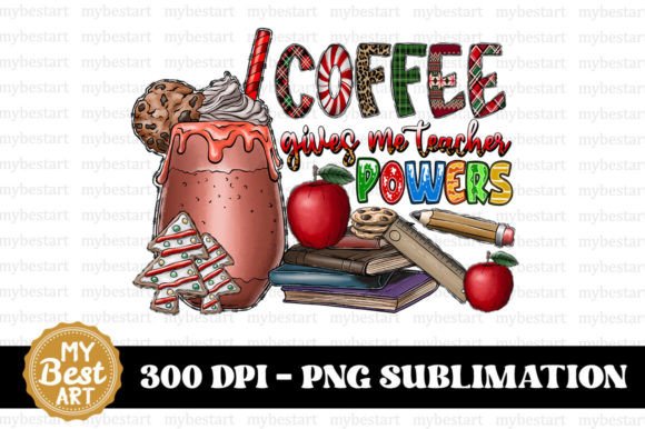 Coffee Gives Me Teacher Powers PNG