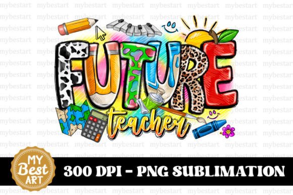 Future Teacher PNG: A Versatile Asset for Sublimation Printing and Creative Projects