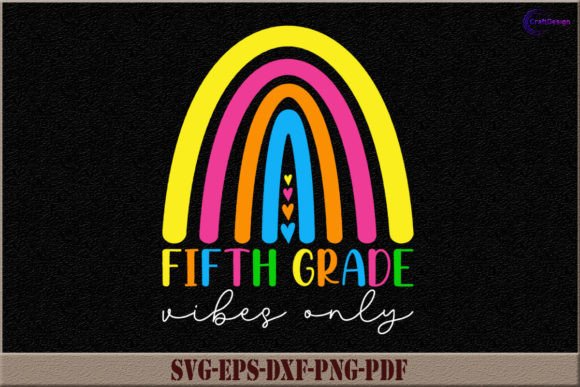 Rainbow Fifth Grade Vibes Only Shirt SVG