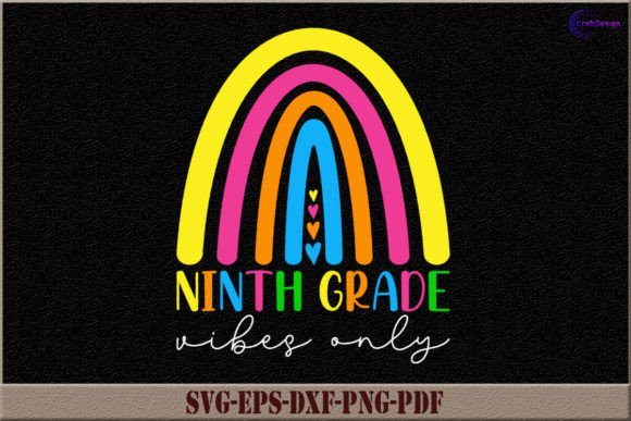 Rainbow Ninth Grade Vibes Only Shirt SVG: A Strategic Design for Creative and Business Use