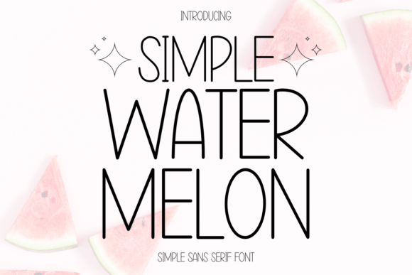 Simple Water Melon: A Cute and Friendly Font for Creative Projects